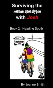 Image for Surviving the Zombie Apocalypse with Josh Book 2: Heading South