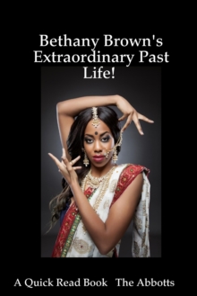 Image for Bethany Brown's Extraordinary Past Life! - A Quick Read Book