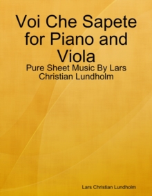 Image for Voi Che Sapete for Piano and Viola - Pure Sheet Music By Lars Christian Lundholm