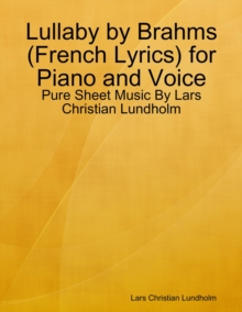 Image for Lullaby by Brahms (French Lyrics) for Piano and Voice - Pure Sheet Music By Lars Christian Lundholm
