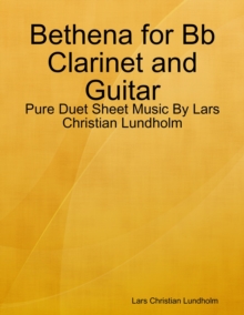 Image for Bethena for Bb Clarinet and Guitar - Pure Duet Sheet Music By Lars Christian Lundholm