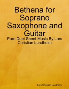 Image for Bethena for Soprano Saxophone and Guitar - Pure Duet Sheet Music By Lars Christian Lundholm