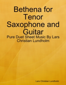 Image for Bethena for Tenor Saxophone and Guitar - Pure Duet Sheet Music By Lars Christian Lundholm