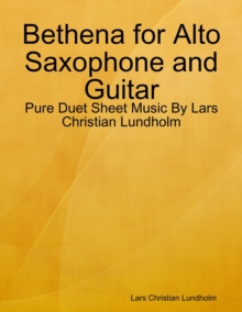 Image for Bethena for Alto Saxophone and Guitar - Pure Duet Sheet Music By Lars Christian Lundholm