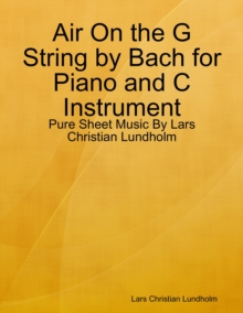 Image for Air On the G String by Bach for Piano and C Instrument - Pure Sheet Music By Lars Christian Lundholm