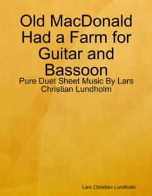 Image for Old MacDonald Had a Farm for Guitar and Bassoon - Pure Duet Sheet Music By Lars Christian Lundholm