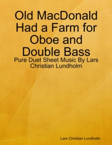 Image for Old MacDonald Had a Farm for Oboe and Double Bass - Pure Duet Sheet Music By Lars Christian Lundholm