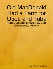 Image for Old MacDonald Had a Farm for Oboe and Tuba - Pure Duet Sheet Music By Lars Christian Lundholm