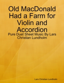 Image for Old MacDonald Had a Farm for Violin and Accordion - Pure Duet Sheet Music By Lars Christian Lundholm