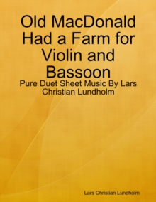 Image for Old MacDonald Had a Farm for Violin and Bassoon - Pure Duet Sheet Music By Lars Christian Lundholm