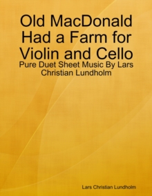 Image for Old MacDonald Had a Farm for Violin and Cello - Pure Duet Sheet Music By Lars Christian Lundholm