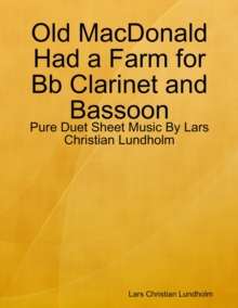 Image for Old MacDonald Had a Farm for Bb Clarinet and Bassoon - Pure Duet Sheet Music By Lars Christian Lundholm