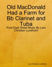 Image for Old MacDonald Had a Farm for Bb Clarinet and Tuba - Pure Duet Sheet Music By Lars Christian Lundholm