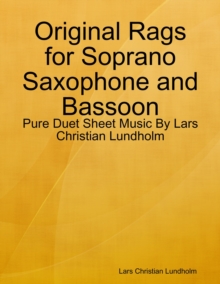 Image for Original Rags for Soprano Saxophone and Bassoon - Pure Duet Sheet Music By Lars Christian Lundholm