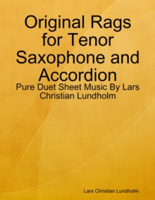 Image for Original Rags for Tenor Saxophone and Accordion - Pure Duet Sheet Music By Lars Christian Lundholm