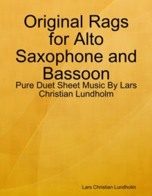 Image for Original Rags for Alto Saxophone and Bassoon - Pure Duet Sheet Music By Lars Christian Lundholm