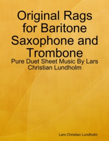 Image for Original Rags for Baritone Saxophone and Trombone - Pure Duet Sheet Music By Lars Christian Lundholm