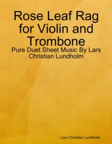 Image for Rose Leaf Rag for Violin and Trombone - Pure Duet Sheet Music By Lars Christian Lundholm