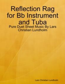 Image for Reflection Rag for Bb Instrument and Tuba - Pure Duet Sheet Music By Lars Christian Lundholm