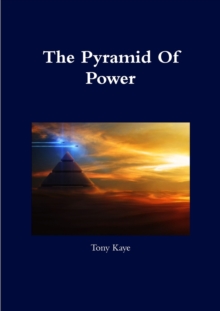 Image for The pyramid of power  : a journey into the unseen universe