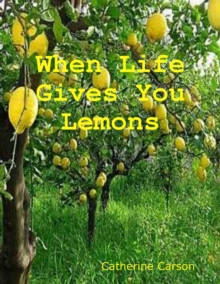 Image for When Life Gives You Lemons
