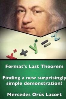 Image for Fermat's Last Theorem - Finding a New Surprisingly Simple Demonstration?