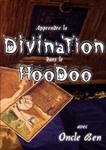 Image for Apprendre La Divination Dans Le Hoodoo