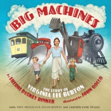 Image for Big machines: the story of Virginia Lee Burton