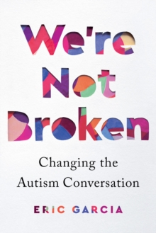 Image for We're Not Broken: Changing the Autism Conversation