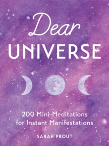 Image for Dear universe: 200 mini-meditations for instant manifestations