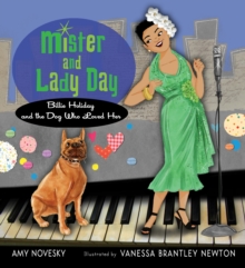 Image for Mister and Lady Day: Billie Holiday and the dog who loved her