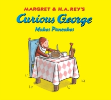 Image for Margret & H.A. Rey's Curious George makes pancakes