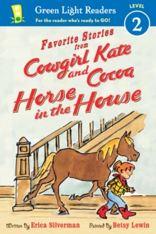 Image for Favorite Stories from Cowgirl Kate and Cocoa: Horse in the House (Reader)