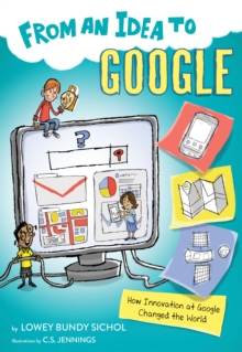 Image for From an Idea to Google : How Innovation at Google Changed the World
