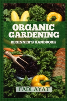 Image for Organic Gardening Beginner's Handbook