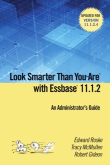 Image for Look Smarter Than You are with Essbase 11.1.2: an Administrator's Guide