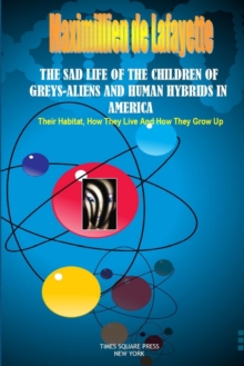 Image for The Sad Life of the Children of Greys-Aliens and Human Hybrids in America.