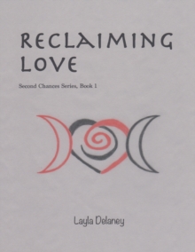 Image for Reclaiming Love - Second Chances Series, Book 1