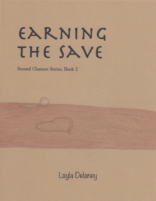 Image for Earning the Save - Second Chances Series, Book 2