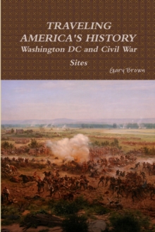 Image for Travels through Washington DC and Civil War Sites