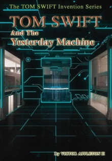 Image for 15-Tom Swift and the Yesterday Machine (Hb)