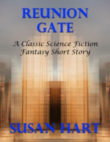 Image for Reunion Gate: A Classic Science Fiction Fantasy Short Story