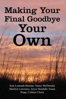 Image for Making Your Final Goodbye Your Own