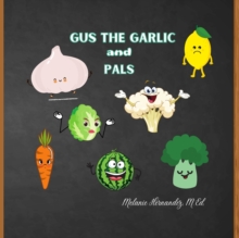 Image for Gus the Garlic and Pals