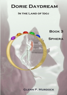 Image for Dorie Daydream in the Land of Idoj - Book Three: Sphera