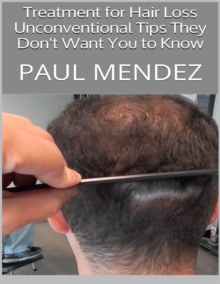 Image for Treatment for Hair Loss: Unconventional Tips They Don't Want You to Know