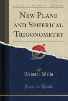 Image for New Plane and Spherical Trigonometry (Classic Reprint)