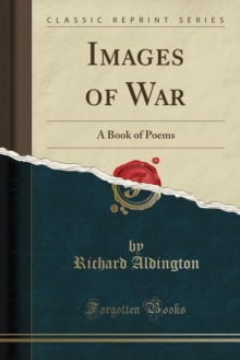 Image for Images of War: A Book of Poems (Classic Reprint)