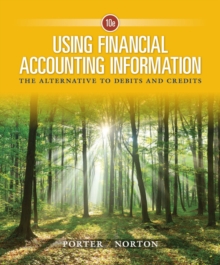 Image for Using Financial Accounting Information : The Alternative to Debits and Credits
