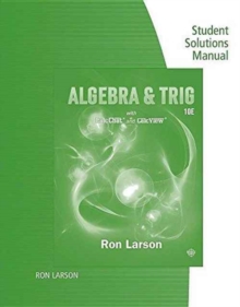 Study Guide with Student Solutions Manual for Larson's  Algebra &  Trigonometry, 10th